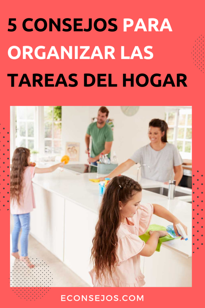 Cómo Organizar Las Tareas Del Hogar